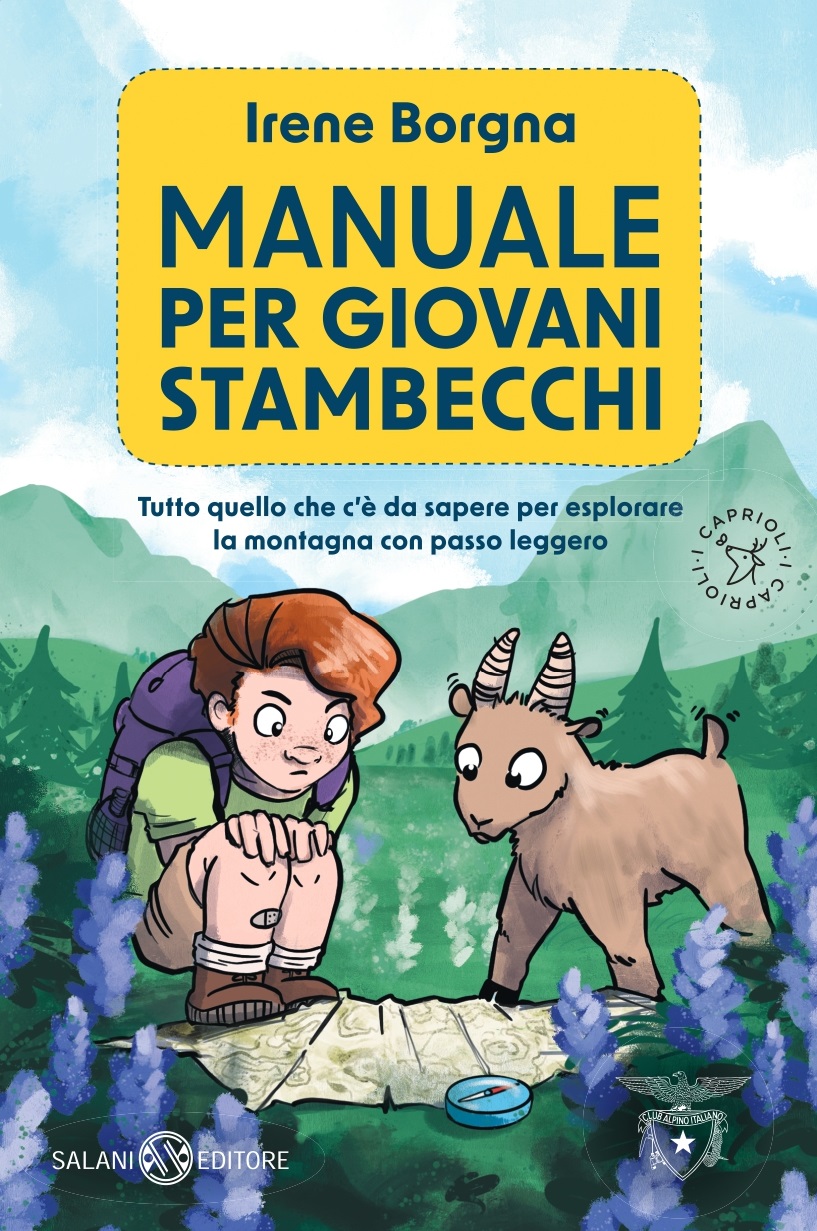 Ragazzi in montagna, in libreria il ‘Manuale per giovani stambecchi’ di Irene Borgna